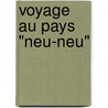 Voyage Au Pays "Neu-Neu" door Thierry Pfister