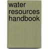 Water Resources Handbook door Larry W. Mays