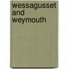 Wessagusset And Weymouth by Charles Francis Adams