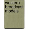 Western Broadcast Models by Leen d'Haenens