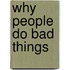 Why People Do Bad Things