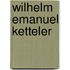 Wilhelm Emanuel Ketteler