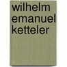 Wilhelm Emanuel Ketteler by Hermann-Josef GroßE. Kracht