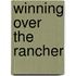 Winning Over the Rancher