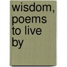 Wisdom, Poems To Live By door Ralph Wade