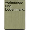 Wohnungs- und Bodenmarkt door Johann Eekhoff