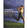 Woman's Guide To Running by Annemarie Jutel