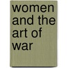 Women And The Art Of War by Catherine Huang