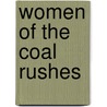 Women Of The Coal Rushes by Georgina Murray