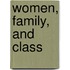 Women, Family, And Class