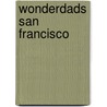 Wonderdads San Francisco door Monica Storss