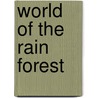 World of the Rain Forest door Rosie McCormick