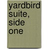 Yardbird Suite, Side One door Bill Harris