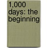 1,000 Days: The Beginning by S.G. Wells