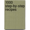 1000 Step-By-Step Recipes door Onbekend