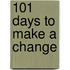 101 Days To Make A Change