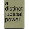 A Distinct Judicial Power door Scott Douglas Gerber