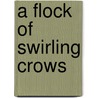 A Flock Of Swirling Crows by Kuroshima Denji