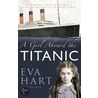 A Girl Aboard The Titanic by R. Denny