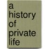 A History Of Private Life