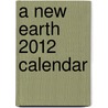 A New Earth 2012 Calendar by Eckhart Tolle