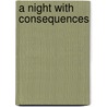 A Night With Consequences door Margaret Mayo