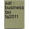 Aat - Business Tax Fa2011 door Bpp Learning Media