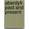 Aberdyfi Past And Present door Hugh M. Lewis