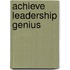 Achieve Leadership Genius