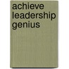 Achieve Leadership Genius door Susan Fowler