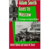 Adam Smith Goes To Moscow door Walter Adams