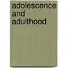 Adolescence And Adulthood by Marion Kloep