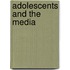 Adolescents and the Media