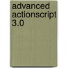 Advanced Actionscript 3.0 door Ben Smith