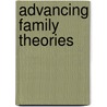 Advancing Family Theories by James M. White