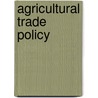 Agricultural Trade Policy by Timothy Edward Josling