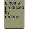 Albums Produced By Redone by Source Wikipedia