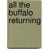 All the Buffalo Returning