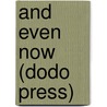 And Even Now (Dodo Press) door Sir Max Beerbohm