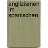Anglizismen Im Spanischen door Ulrike Neumann