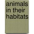 Animals in Their Habitats