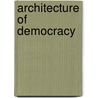 Architecture Of Democracy door Allan Greenberg
