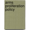 Arms Proliferation Policy by Michael Kennedy