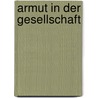 Armut In Der Gesellschaft by Hans Freudenthal