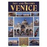 Art And History Of Venice by Bonechi