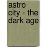 Astro City - The Dark Age door Kurt Busiek