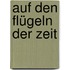 Auf Den Flügeln Der Zeit