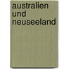 Australien und Neuseeland by Holger Leue