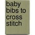 Baby Bibs to Cross Stitch