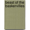 Beast Of The Baskervilles door Tim Kelly